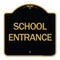 Signmission Designer Series Sign-School Entrance, Black & Gold Aluminum Architectural Sign, 18" H, BG-1818-24451 A-DES-BG-1818-24451 - alternate 1